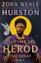 Zora Neale Hurston: Life of Herod the Great, The, Buch