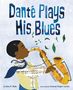 Allen R Wells: Danté Plays His Blues, Buch
