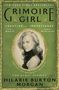 Hilarie Burton Morgan: Grimoire Girl, Buch