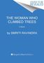 Smriti Ravindra: The Woman Who Climbed Trees, Buch