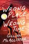 Gillian McAllister: Wrong Place Wrong Time, Buch