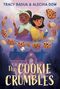 Text: "TRACY BADUA & ALECHIA DOW" oben, "The COOKIE CRUMBLES" unten. Illustration: Zwei Mädchen, Kekse, Blitz, großes Gebäude., Buch