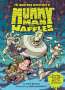 Steve Behling: The Monstrous Adventures of Mummy Man and Waffles, Buch