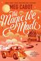 Meg Cabot: The Magic We Made, Buch