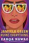 Zarqa Nawaz: Jameela Green Ruins Everything, Buch