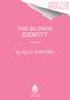 Ally Carter: The Blonde Identity, Buch