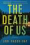 Lori Rader-Day: The Death of Us, Buch