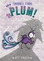 Matt Phelan: Trouble Finds Plum!, Buch