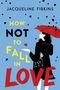 Jacqueline Firkins: How Not to Fall in Love, Buch