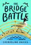 Jacqueline Davies: The Bridge Battle, Buch