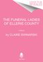 Claire Swinarski: The Funeral Ladies of Ellerie County, Buch