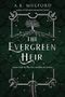 A K Mulford: The Evergreen Heir, Buch