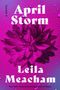 Leila Meacham: April Storm, Buch