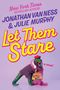 Text: „New York Times Bestselling Authors, Jonathan Van Ness & Julie Murphy, Let Them Stare, a novel“. Ein Dinosaurier trägt Kleidung und Accessoires., Buch