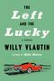 Text: "The Left and the Lucky, A Novel, Willy Vlautin, Author of The Horse." Illustration eines roten Autos auf grünem Hintergrund., Buch