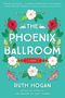 Ruth Hogan: Phoenix Ballroom, The, Buch
