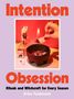 Erica Feldmann: Intention Obsession, Buch