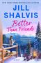 Jill Shalvis: Better Than Friends, Buch