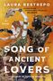 Laura Restrepo: Song of Ancient Lovers, Buch