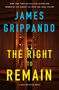 James Grippando: The Right to Remain, Buch