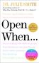 Titel: „Open When…“. Texte: Entscheidungen, Stress, schwierige Menschen, Freunde, Druck, Angst, Nein sagen. Oben: Dr. Julie Smith., Buch