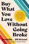 Jen Smith: Buy What You Love Without Going Broke, Buch