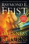 Raymond E Feist: A Darkness Returns, Buch