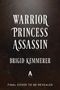 Brigid Kemmerer: Warrior Princess Assassin (Deluxe Limited Edition), Buch