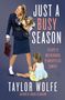 Taylor Wolfe: Just a Busy Season, Buch