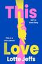 Lotte Jeffs: This Love, Buch