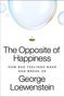 „The Opposite of Happiness: How Bad Feelings Make and Break Us“ von George Loewenstein. Große Seifenblasen, goldene Nadel.