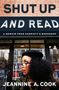 Jeannine A Cook: Shut Up and Read, Buch