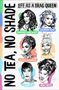 Kennedy Ann Scott: No Tea, No Shade, Buch, Buch