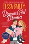 Tessa Bailey: Dream Girl Drama, Buch