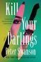 Peter Swanson: Kill Your Darlings, Buch