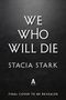 Stacia Stark: We Who Will Die (Deluxe Limited Edition), Buch