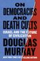 Douglas Murray: On Democracies and Death Cults, Buch