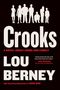 Text: "Crooks", "A novel about crime and family", "Lou Berney". Schattenriss von sieben Personen oben.