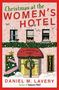 Daniel M Lavery: Christmas at the Women's Hotel, Buch