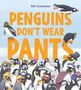 Text: "Abi Cushman. Penguins Don't Wear Pants." Illustration mit humorvoll gekleideten Pinguinen in verschiedenen Outfits., Buch