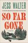 Jess Walter: So Far Gone, Buch