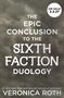 „THE EPIC CONCLUSION TO THE SIXTH FACTION DUOLOGY“, Verkaufsdatum 2.2.27, Autorin Veronica Roth. Hintergrund: dunkle Wolken.