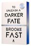 Text: "To Unleash a Darker Fate" von Brooke Fast. Aufkleber: "Final Cover to be Revealed". Buch mit blauem Buchschnitt., Buch