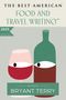 Bryant Terry: The Best American Food and Travel Writing 2025, Buch