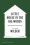 Laura Ingalls Wilder: Little House in the Big Woods American Classics Edition, Buch