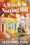 „A Witch in Notting Hill“, „A Novel“, „Alexandra Paige“. Zwei Menschen lächeln, Blätter und Kürbisse schmücken die Straße., Buch