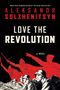 Aleksandr I Solzhenitsyn: Love the Revolution, Buch