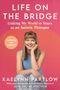 Kaelynn Partlow: Life on the Bridge, Buch