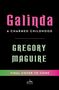 Text: „Galinda: A Charmed Childhood“, „Gregory Maguire“. Unten ein farbiger Streifen mit „Final Cover to Come“.