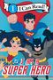 Text: "I Can Read!", "I Am a Super Hero". Illustration von Superman, Wonder Woman und Batman in Flugpose., Buch